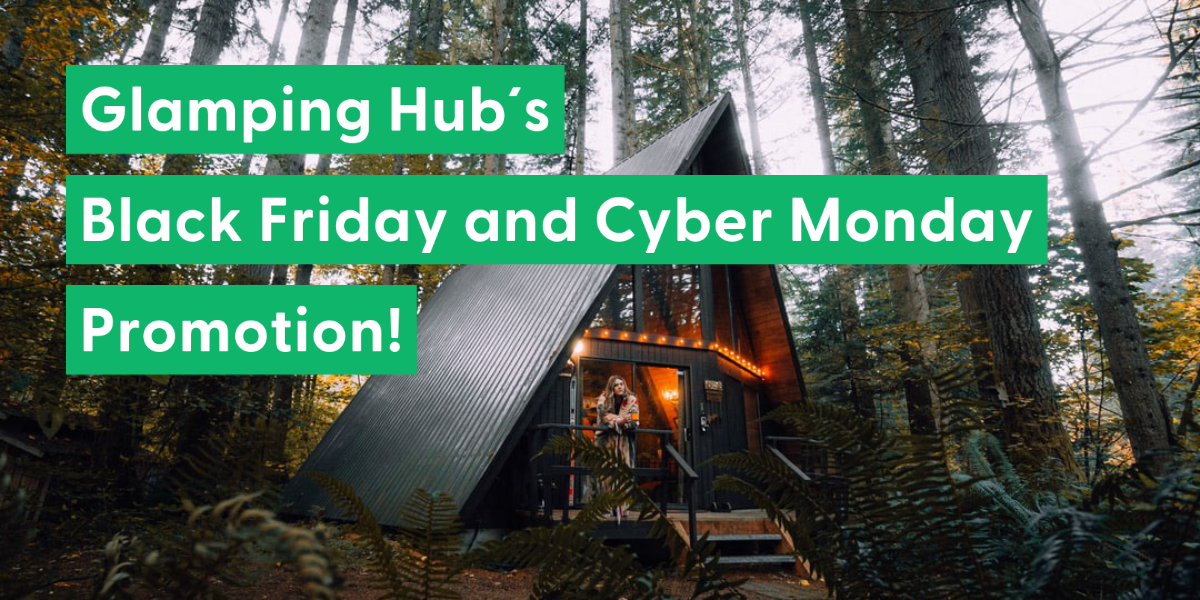 Glamping Hub Black Friday and Cyber Monday
